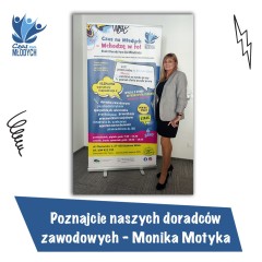 Zdjęcie artykułu Kontynuujemy przedstawianie naszych doradców zawodowych